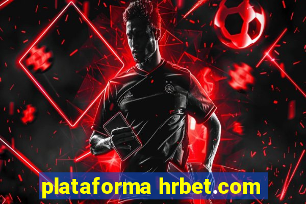 plataforma hrbet.com